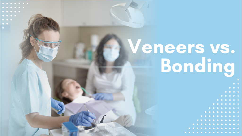 Veneers vs. Bonding: Which One is Best for You?